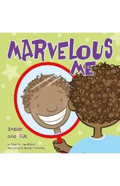 Marvelous Me: Inside and Out