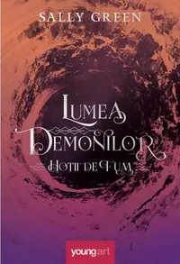 Lumea demonilor (Vol. 2) - Hardcover - Sally Green