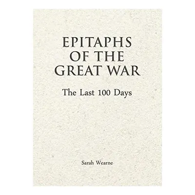 Epitaphs of the Great War, S. Wearne