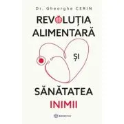 Revolutia alimentara si sanatatea inimii