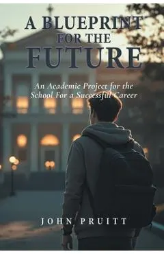 A Plan For The Future: An Academic Project for the School For a Successful Career