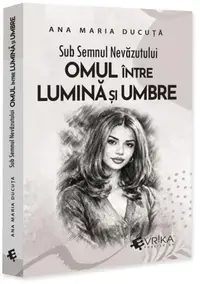 Sub semnul nevăzutului: Omul între lumină și umbre - Paperback brosat