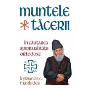 Muntele Tacerii: in cautarea spiritualitatii ortodoxe