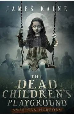 The Dead Children's Playground