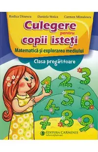Matematica. Culegere pentru copii isteti - Clasa pregatitoare