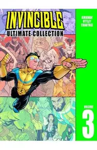 Invincible: The Ultimate Collection Volume 3