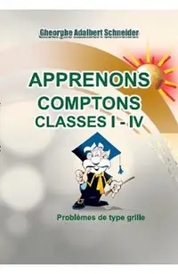 Apprenons comptons Classes I-IV