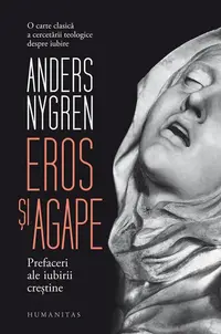 Eros și agape - Hardcover - Anders Nygren