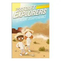Secret Explorers and the Desert Disappearance