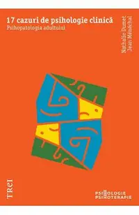 eBook 17 cazuri de psihologie clinica. Psihopatologia adultului