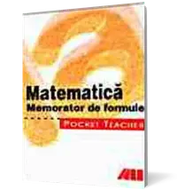 Pocket teacher-Matematică. Memorator de formule