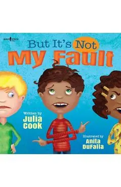 But it's Not My Fault
