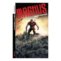Magnus : Robot Fighter Volume 1