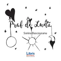 Praf de Lună - Paperback brosat - Sorina Bascoveanu