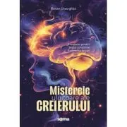 Misterele uluitoare ale Creierului
