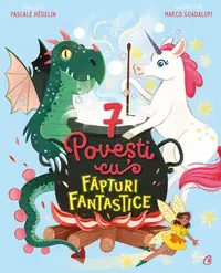 7 Povești cu făpturi fantastice (Vol. 2) - Hardcover - Pascale Hédelin