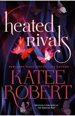Heated Rivals (Previously Published as the Wedding Pact)
