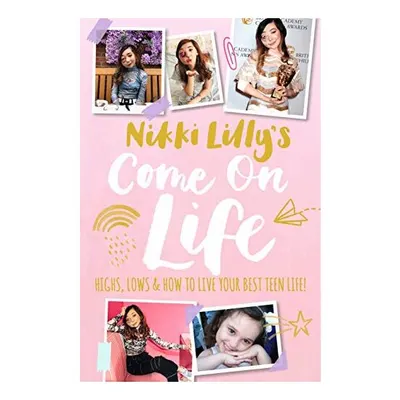 Nikki Lilly's Come on Life