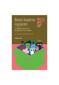 Retete impotriva ingrijorarii. O abordare prin joc a anxietatii si fricii copiilor