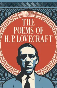 The Poems of H. P. Lovecraft (Arcturus Classics)