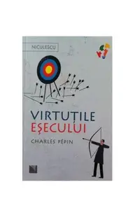 Virtuţile eşecului - Paperback brosat - Charles Pépin
