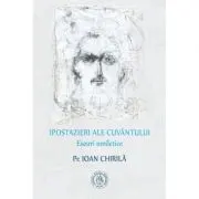 Ipostazieri ale Cuvantului. Eseuri omiletice