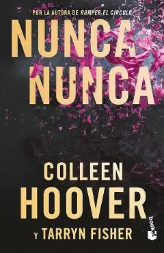 Nunca, Nunca: Una Novela Romantica de Suspenso (La Trilogía Completa) / Never Never: A Romantic Suspense Novel of Love and Fate (the Complete Trilogy)