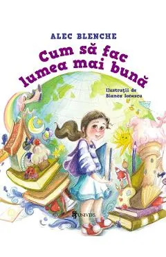 Cum sa fac lumea mai buna