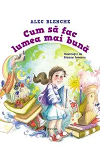 Cum sa fac lumea mai buna