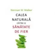 Calea naturala catre o sanatate de fier