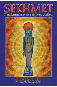 Sekhmet: Transformation in the Belly of the Goddess
