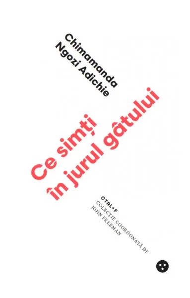 Ce simți în jurul gâtului - Paperback brosat - Chimamanda Ngozi Adichie
