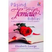 Pasind alaturi de femeile Bibliei