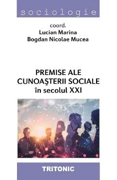 Premise ale cunoasterii sociale in secolul XXI