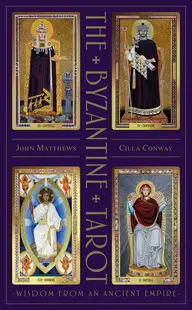 The Byzantine Tarot: Wisdom from an Ancient Empire (78 Cards and Guidebook)