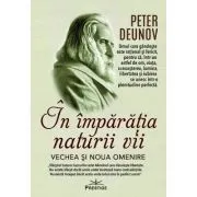 In imparatia naturii vii. Vechea si noua omenire