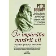 In imparatia naturii vii. Vechea si noua omenire