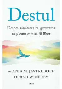 Destul. Despre sanatatea ta, greutatea ta si cum este sa fii liber
