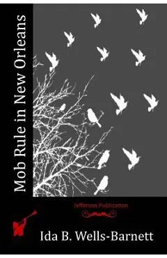Mob Rule in New Orleans