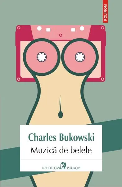 Muzică de belele - Paperback brosat - Charles Bukowski