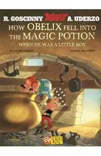How Obelix Fell into the Magic Potion