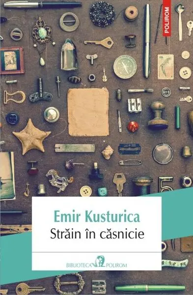 Străin în căsnicie - Paperback brosat - Emir Kusturica
