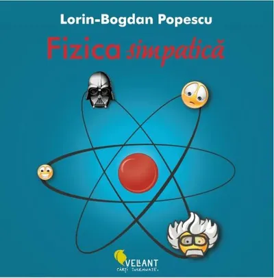 Fizica simpatică - Paperback brosat - Lorin-Bogdan Popescu