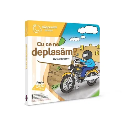 Carte interactiva Raspundel Istetel Cu ce ne deplasam