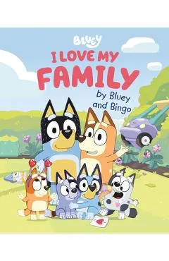 Bluey: I Love My Family