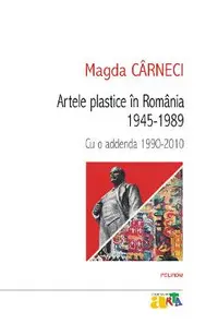 eBook Artele plastice in Romania. 1945-1989. Cu o addenda 1990-2010