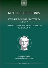 Cicero, Marcus Tullius actionis secundae in C. Verrem: Liber V - Paperback brosat - Luigi Piacente, Claudia Tărnăuceanu