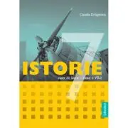 Istorie. Caiet de lucru pentru clasa a 7-a