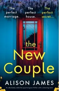 The New Couple: An absolutely addictive psychological thriller with a shocking twist