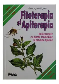 Fitoterapia și apiterapia - Paperback brosat - Gheorghe Grigore